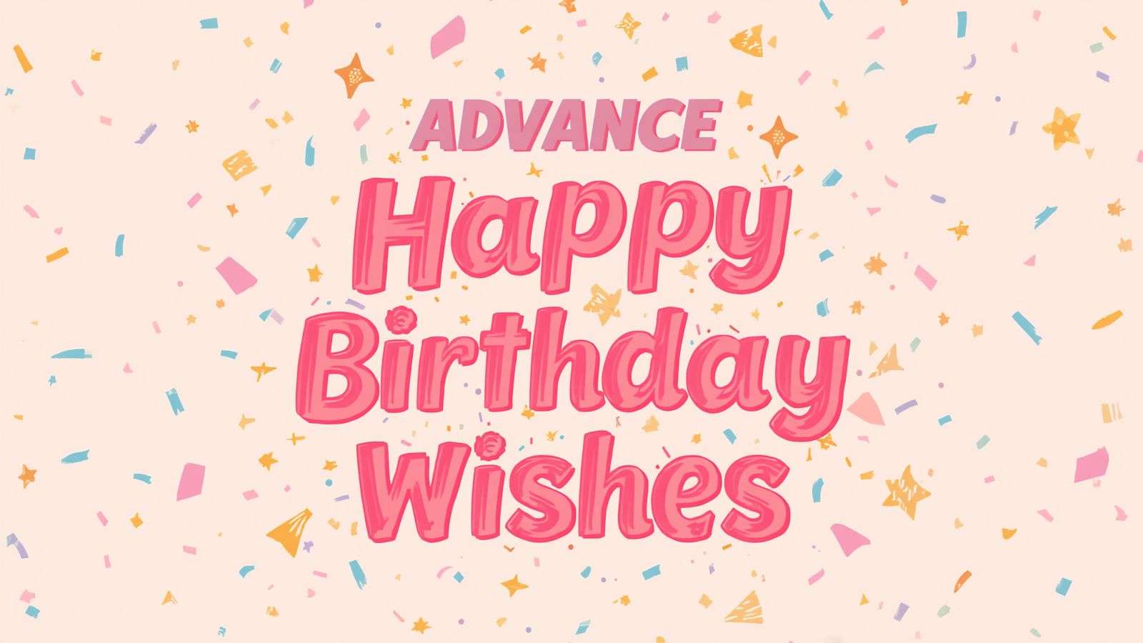 advance happy birthday wishes